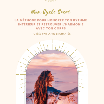 E-book + MasterClass Mon Cycle Sacré  |  Voyage au coeur du Cycle féminin